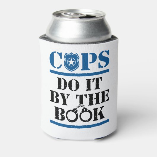 Cops do it by the Book Police Officer Cop Blikjeskoeler (Blikje Achterkant)