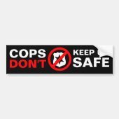 Cops houdt ons niet veilig bumpersticker (Voorkant)