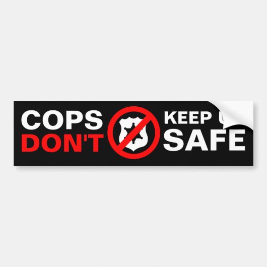 Cops houdt ons niet veilig bumpersticker (Voorkant)