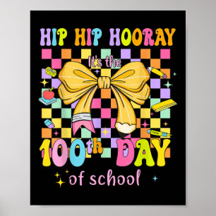 Coquette 100 dagen schoolheup Hooray 100e dag O Poster