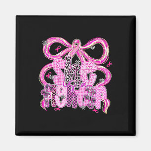 Coquette Bow Lace Ze is een vechter van borstkanke Magneet