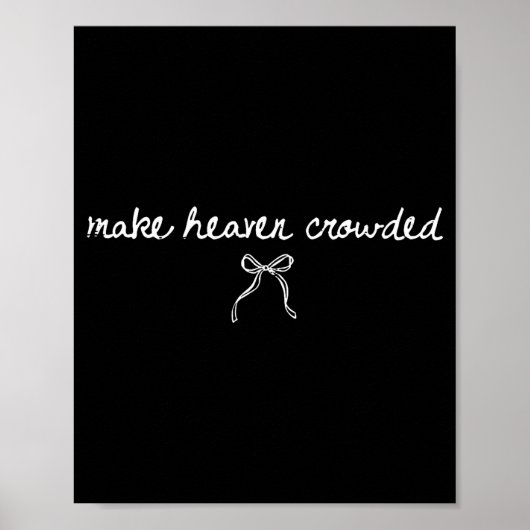 Coquette Bow Make Heaven Crowded Funny Religious C Poster (Voorkant)