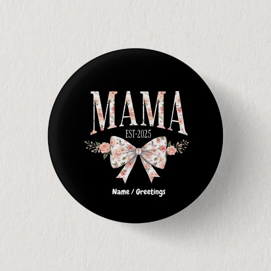 Coquette Bow Mama Est 2025 Happy Moederdag Ronde Button 3,2 Cm (Voorkant)
