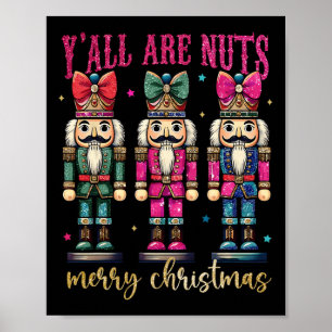 Coquette Y'all zijn noten notenkrakers vrolijk ker Poster