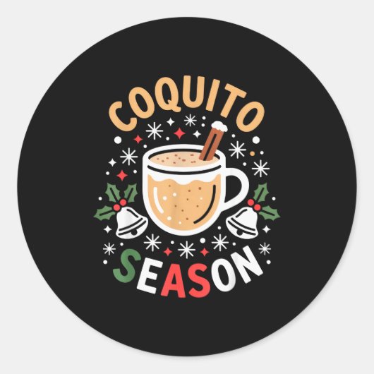 Coquito Season For Holiday Enthusiasts And Christm Ronde Sticker (Voorkant)