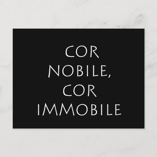 Cor nobile cor immobile briefkaart (Voorkant)