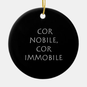 Cor nobile cor immobile keramisch ornament