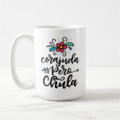 Corajuda Pero Chula, met de hand geschreven Koffiemok (Links)