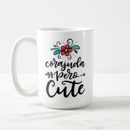 Corajuda Pero Cute, met de hand geschreven Koffiemok