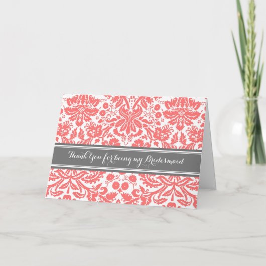 Coral Grey Damask Dankjeweluidkaart bruidsmeisje Bedankkaart (Voorkant)