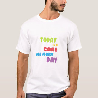 Core Memory Day Bella Canvas T-shirt