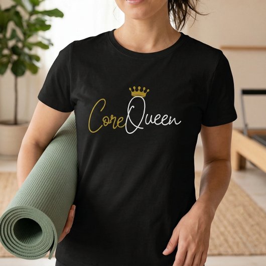 Core Queen Pilates T-shirt - Workout Spreuk