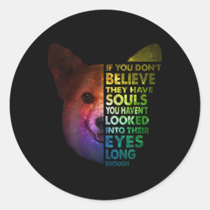 Corgi als je niet gelooft dat je in hun ogen kijkt ronde sticker