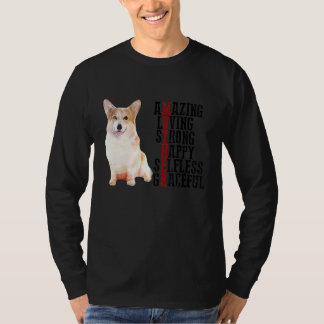 Corgi Amazing Loving Strong Happy Selfless Gracefu T-shirt