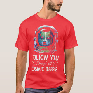 Corgi Astronaut Love Dog Owner Gezegde T-shirt