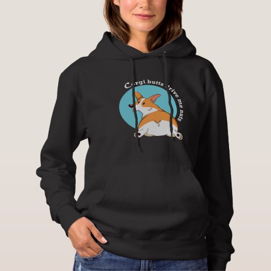 Corgi Butts drijft me Nuts Hoodie (Voorkant)