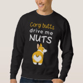Corgi Butts drijft me Nuts Trui (Voorkant)