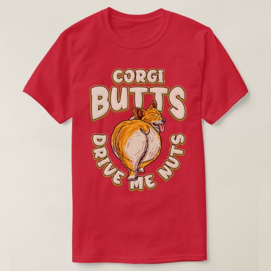 Corgi Butts drive me Nuts Funny Corgi Lover160 T-shirt (Design voorkant)