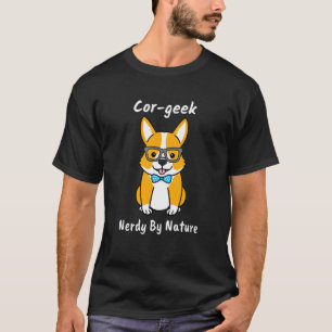 Corgi Cor Geek Nerdy Van Nature Voor Hond T-shirt