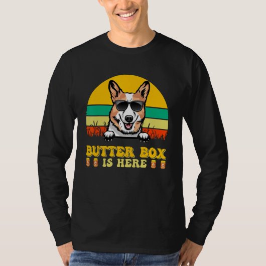Corgi Dog Butter Box Is Here Father s Day T-shirt (Voorkant)