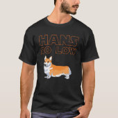 Corgi Dog - HANS ZO LAAG T-shirt (Voorkant)