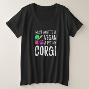 Corgi Dog mama Vegan Vegetarian Idea Grote Maat T-shirt