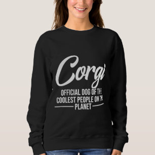Corgi Dog of Coudest People Funny Corgi Trui