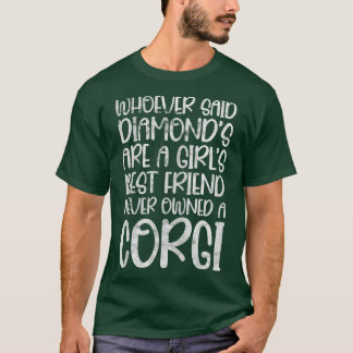 Corgi Eigenaar die Diamonds zei: Beste vriend T-shirt