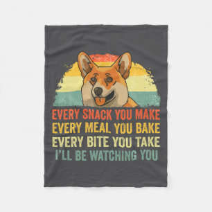 Corgi elke snack die je maakt Ik zal toekijken hon Fleece Deken