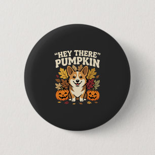 Corgi Halloween Hey There Pompoen Design Ronde Button 5,7 Cm