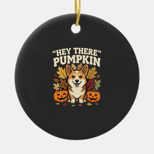 Corgi Halloween Hey There Pompoen Ontwerp Keramisch Ornament (Voorkant)