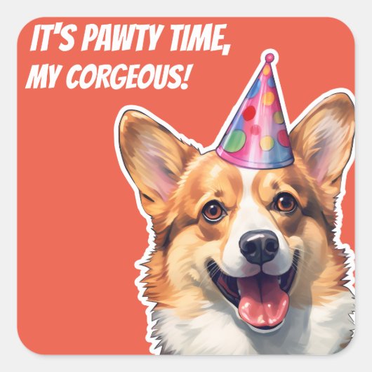 Corgi Het is Verjaardagsfeest tijd mijn corgeous Vierkante Sticker (Voorkant)