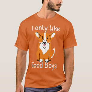 Corgi Hondenliefhebber Ik hou alleen van goeie jon T-shirt