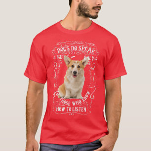 Corgi Hondenras Dogs Do Speak T-shirt