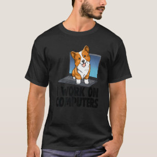 Corgi Ik Werk Aan Computers Vrouwen Liefhebben Ho T-shirt