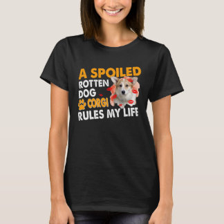 Corgi Lover, een verwende rotte Corgi regeert mijn T-shirt
