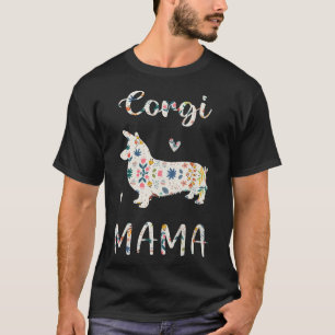 Corgi Mama Bloemige Hond Moeder Liefde-552 T-shirt