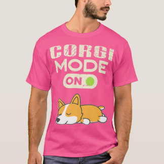 Corgi Mode on Funny Dog Lazy Sleep Dierenvriend-55 T-shirt