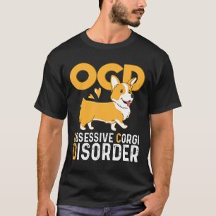 Corgi Moeder Schattig Ocd Obsessieve Corgi Stoorni T-shirt