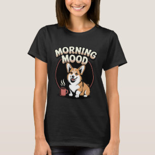 Corgi Ochtend Corgi Eigenaar Koffie T-shirt