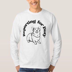 Corgi rapporteert voor Duty Loyal Dog T-shirt