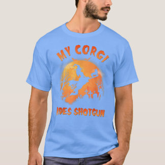 Corgi rijdt shotgun Funny Corgi hondliefhebber Hal T-shirt