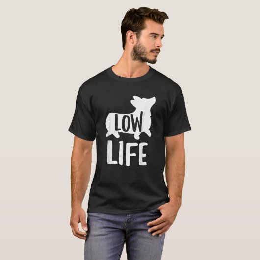Corgi Shirt Funny Low Life Joke Pun Hondenliefhebb (Voorkant volledig)