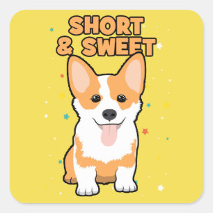 Corgi - Short and Sweet, Cute Dog Cartoon, Novelty Vierkante Sticker
