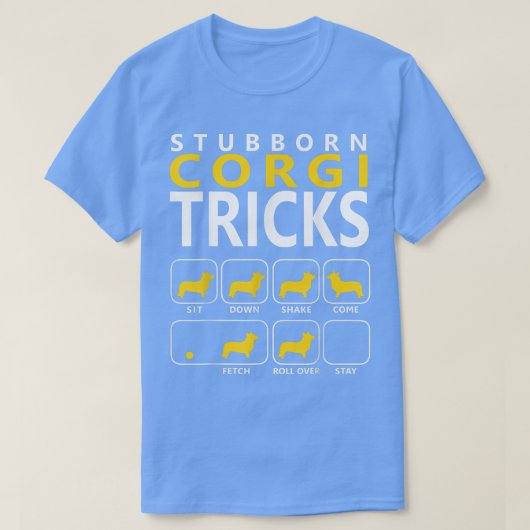 Corgi Stubborn Corgi Tricks Dog T T-shirt (Design voorkant)