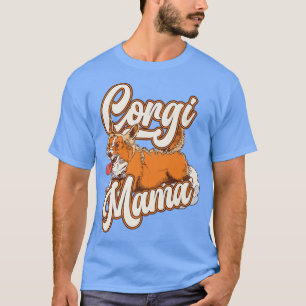Corgi Vrouwen Meisjes Puppy Moeder Hond Mama Liefh T-shirt