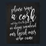 Cork Guest Book chalkboard bruiloft 8x10 Sign Poster<br><div class="desc">Een elegant rand trouwbord, kenmerkt de tekst "te ondertekenen gelieve een kurk en het te laten vallen in het lijst zodat herinneren wij altijd onze dierbaren die"in een extraverte manuscriptdoopvont kwamen, voegt de borsteltextuur een spontaan en playful gevoel toe. De achtergrondkleur kan aan uw behoeften en voorkeuren worden aangepast. Neem...</div>