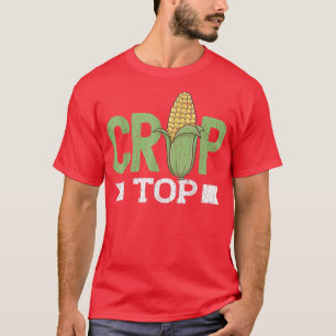 Corn Crop Top Funny Farming Farmer Tractor Boerder