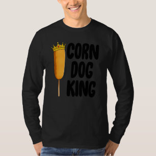 Corn Dog King Funny Fair Corn Dogs Foodie T-shirt