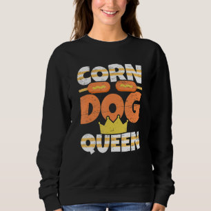 Corn Dog Queen Stick Dogs Corndog Man Stick Trui